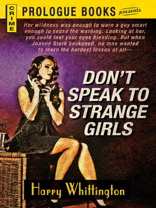 Title details for Don't Speak to Strange Girls by Harry Whittington - Available